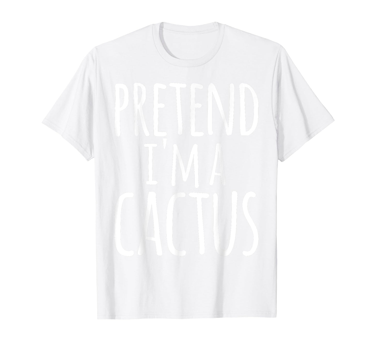 Funny Lazy Easy Halloween PRETEND I'M A CACTUS Costume T-Shirt