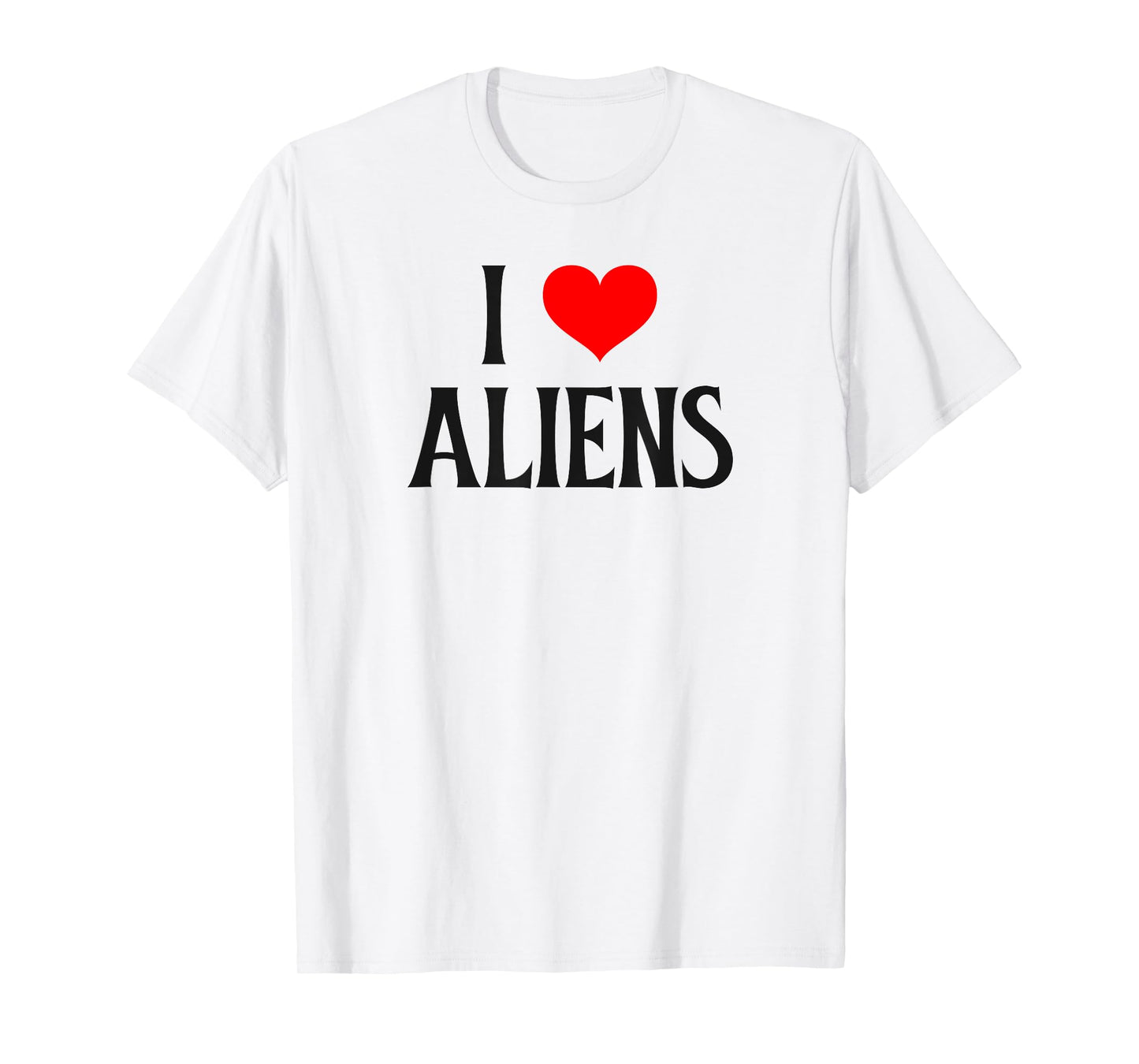 I love Aliens I heart Aliens Halloween Spirit Alien lover T-Shirt