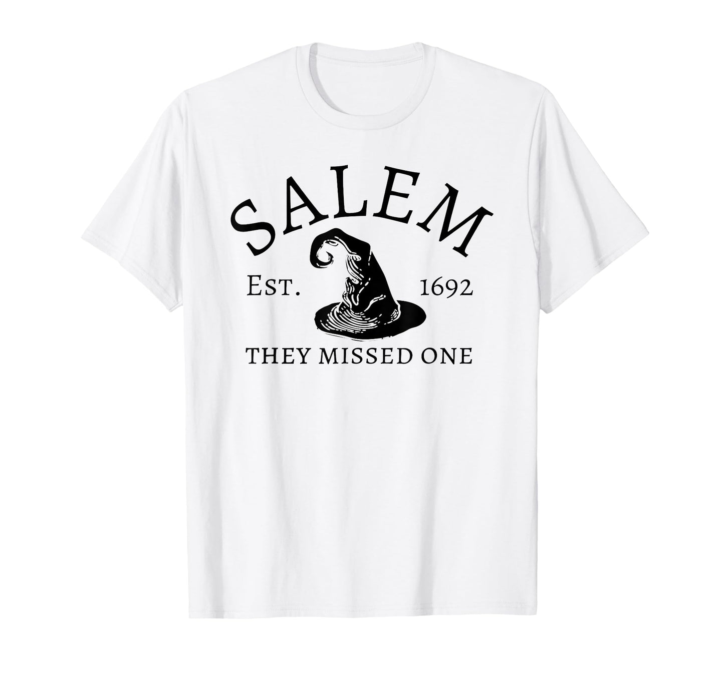 Salem 1692 They Missed One T-Shirt