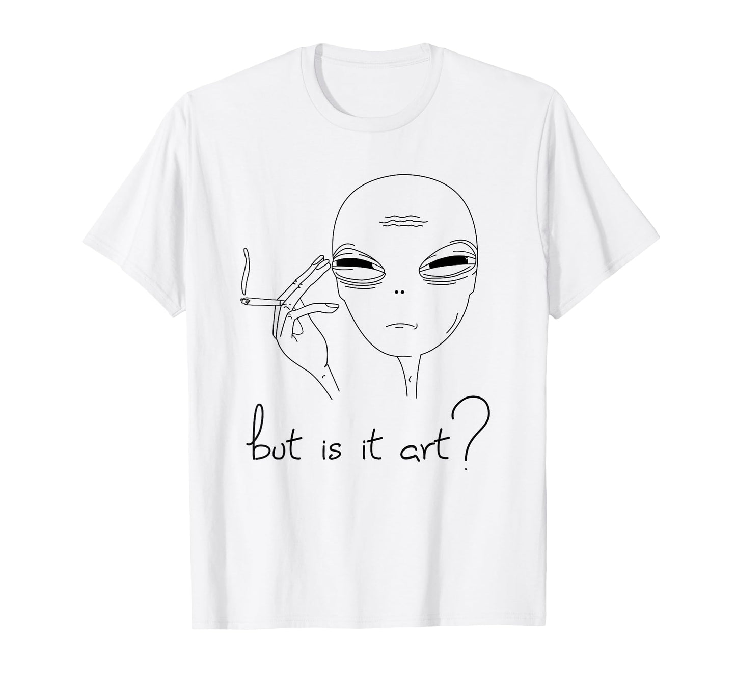 But is it Art - funny Alien T-Shirt