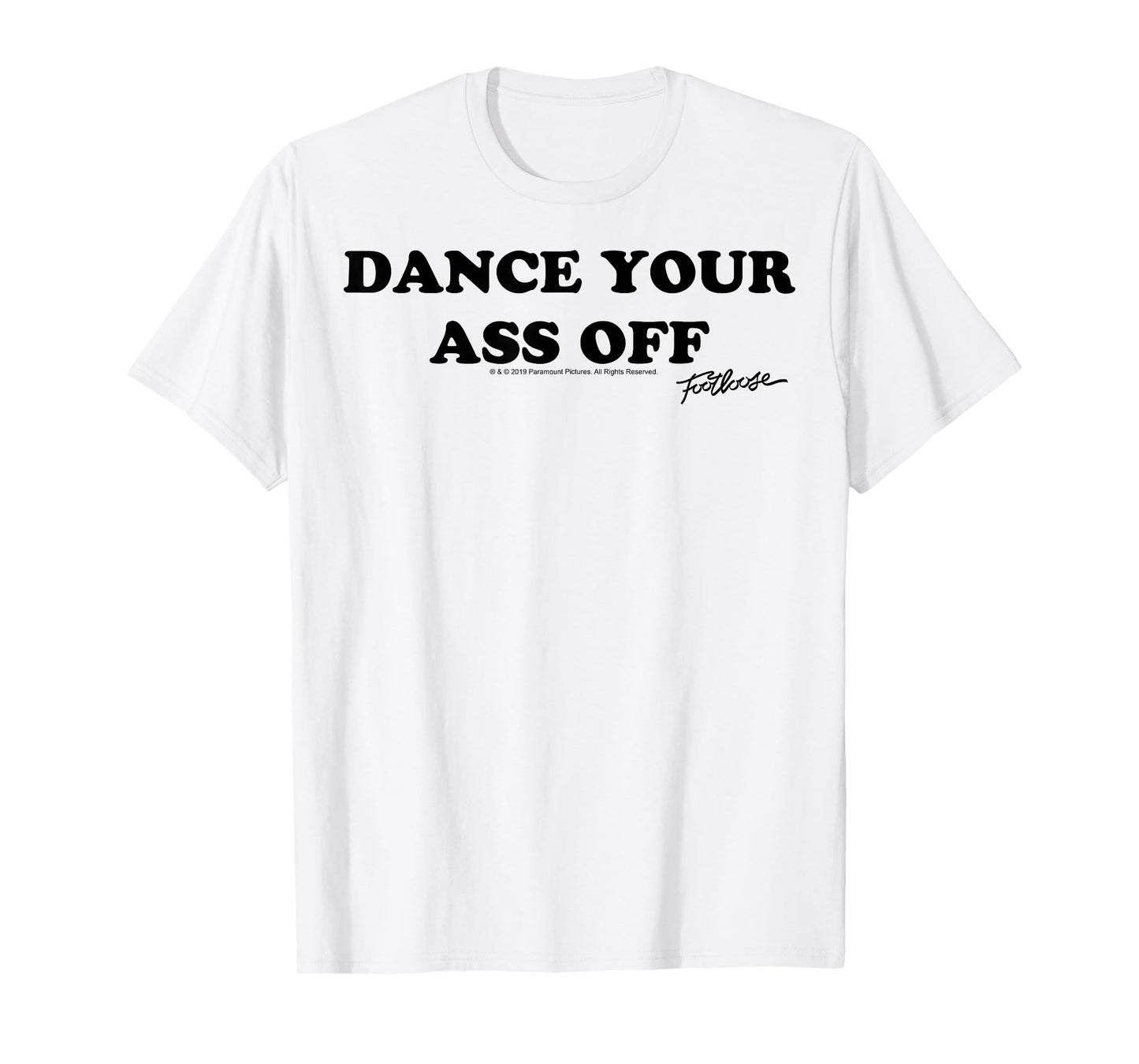 Footloose Dance Your Ass Off T-Shirt