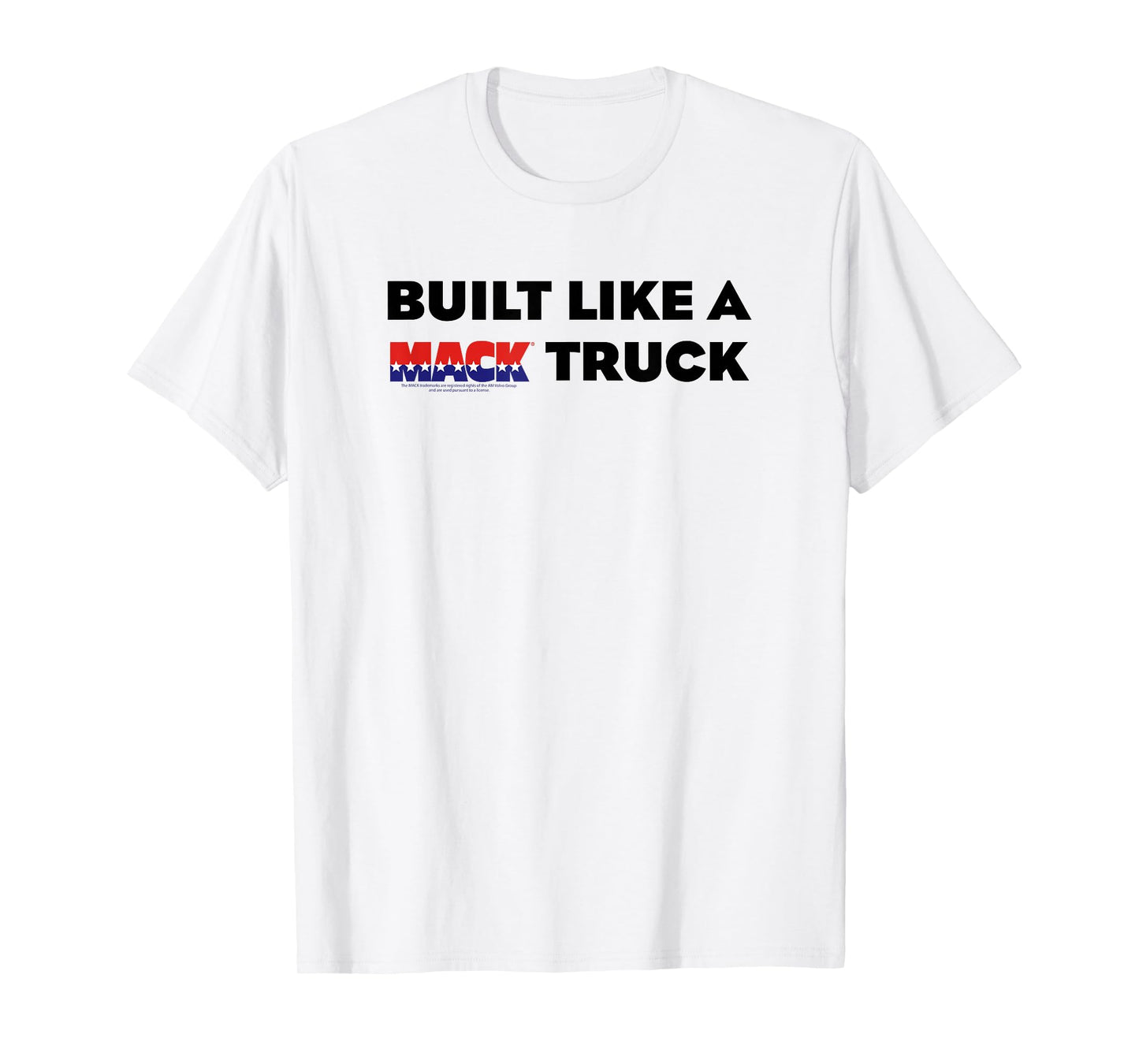 Mack Trucks Built Like a Mack Truck Classic T-Shirt