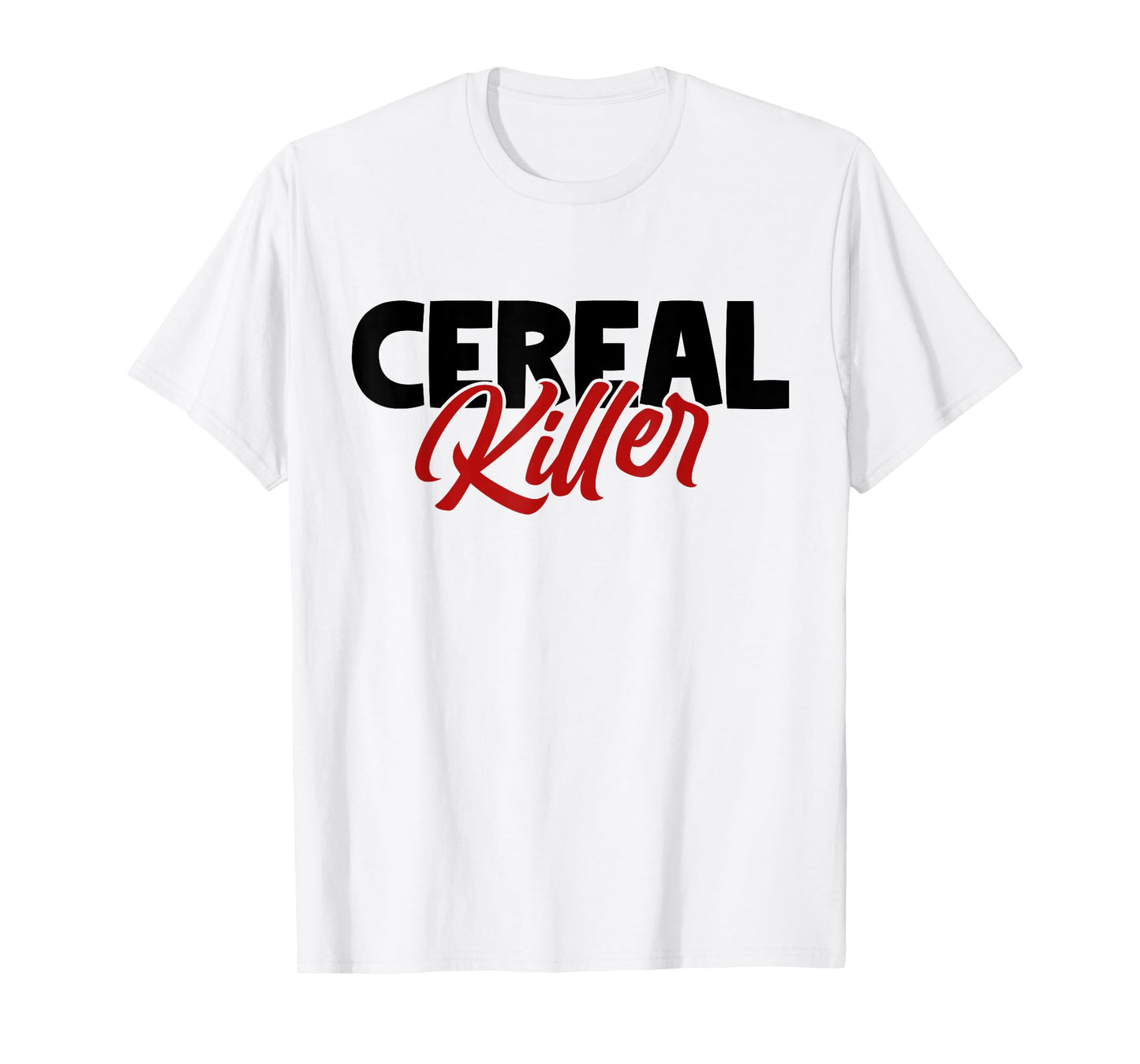 Cereal Killer | Horror Movies True Crime And Cereal Lovers T-Shirt