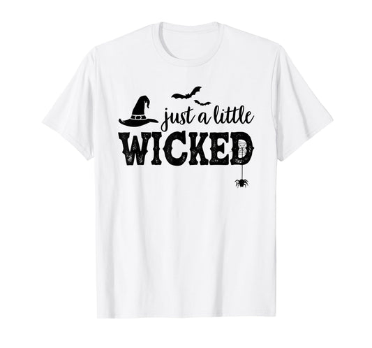 Just A Little Wicked Halloween Shirt for Women Witch T-Shirt