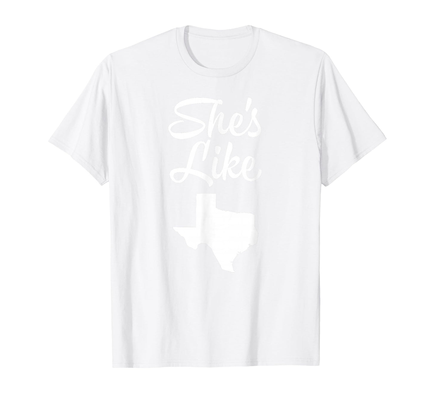 She's like Texas shirt for Women T-Shirt