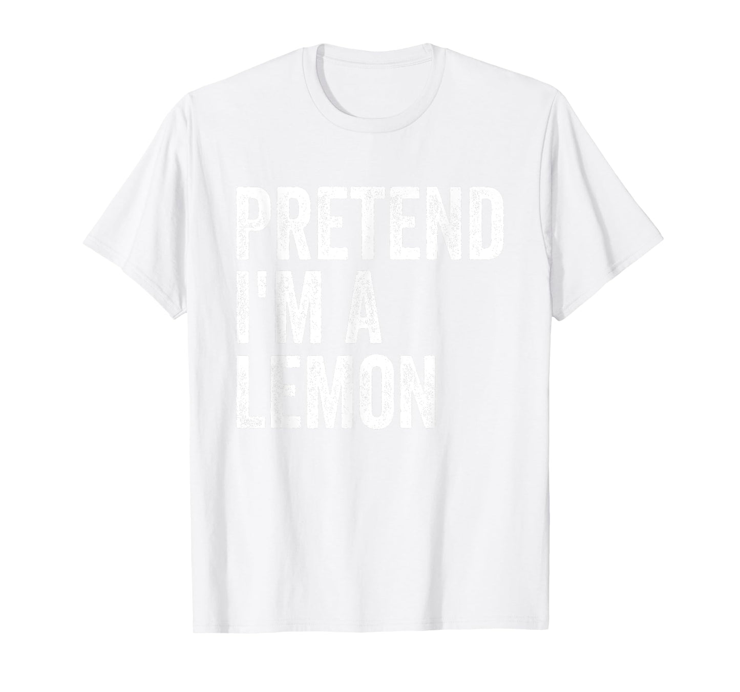 Pretend I'm A Lemon Easy Lazy Halloween Costume T-Shirt