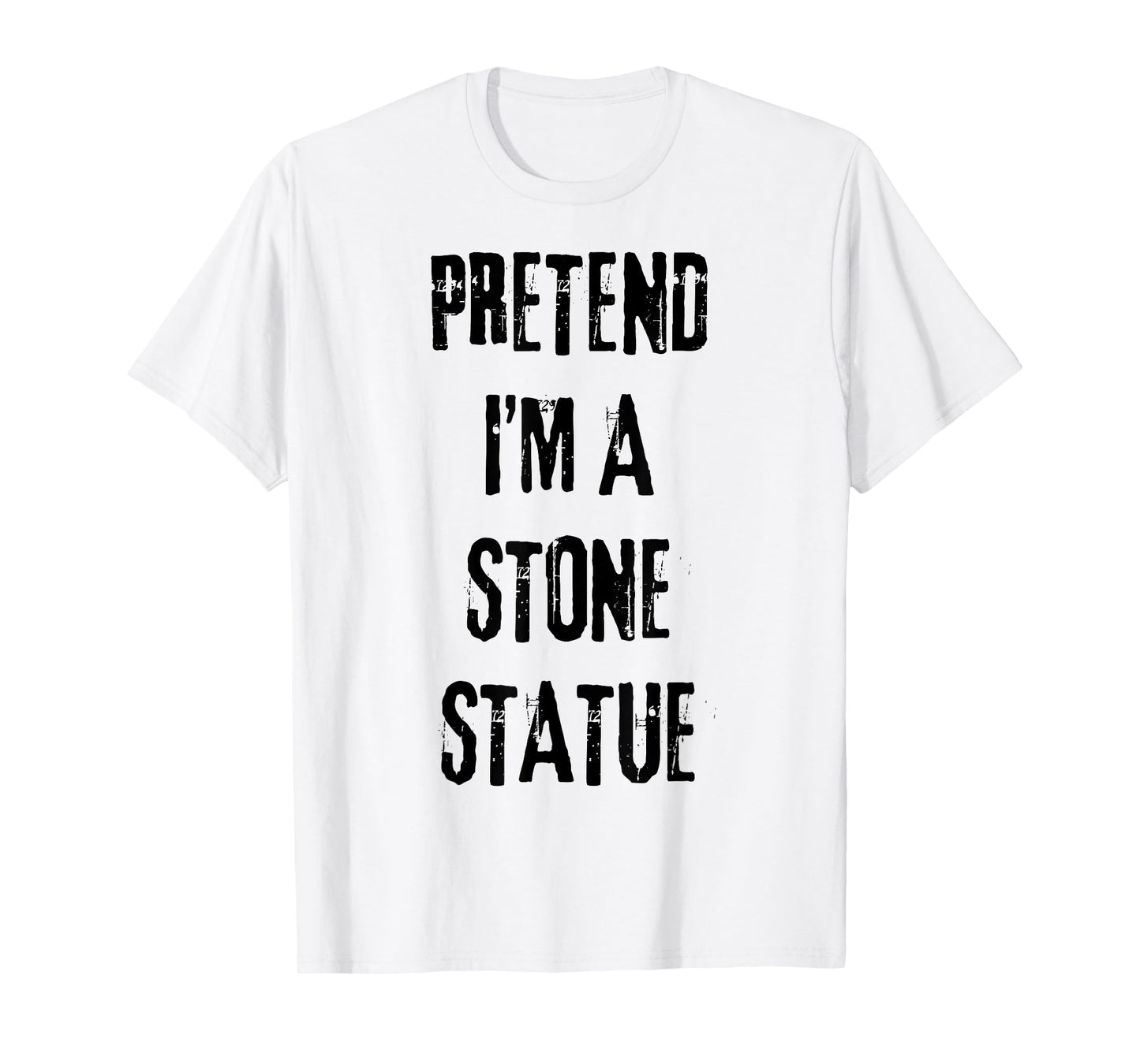Pretend I'm Stone Statue Halloween Last Minute Costume Party T-Shirt