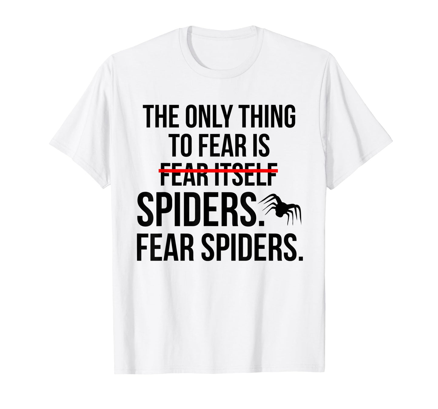 Funny Fear Spiders Halloween Costume T-Shirt