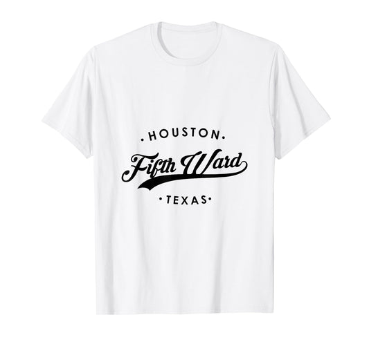 Fifth Ward Houston Texas for Women and Men T-Shirt