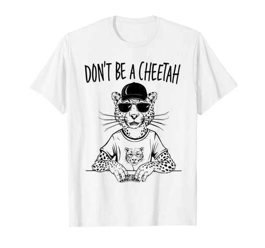 Poker Player Don't Be A Cheetah Funny Casino T-Shirt