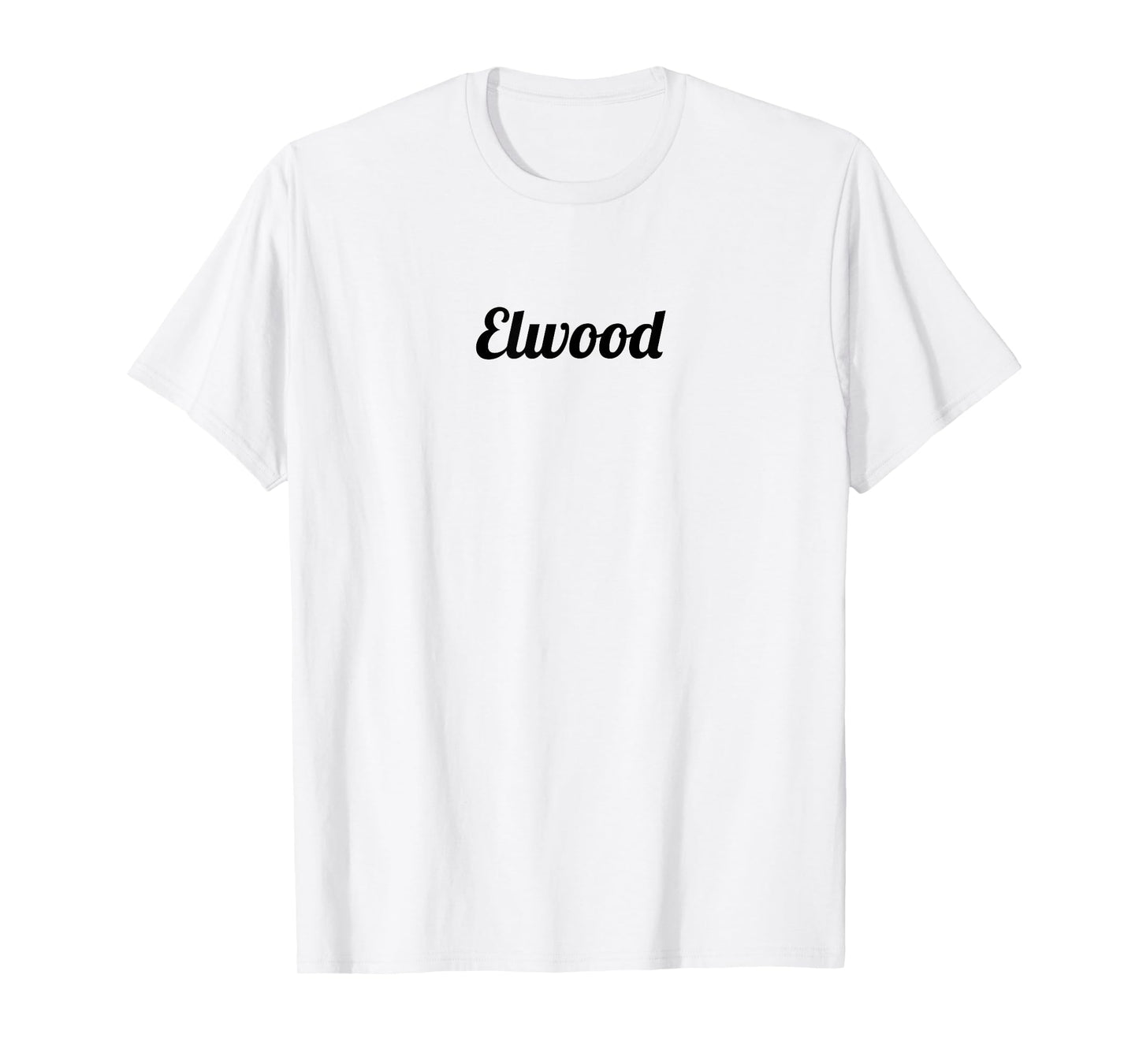 Top That Says the Name ELWOOD | Cute Adults Kids - Graphic T-Shirt
