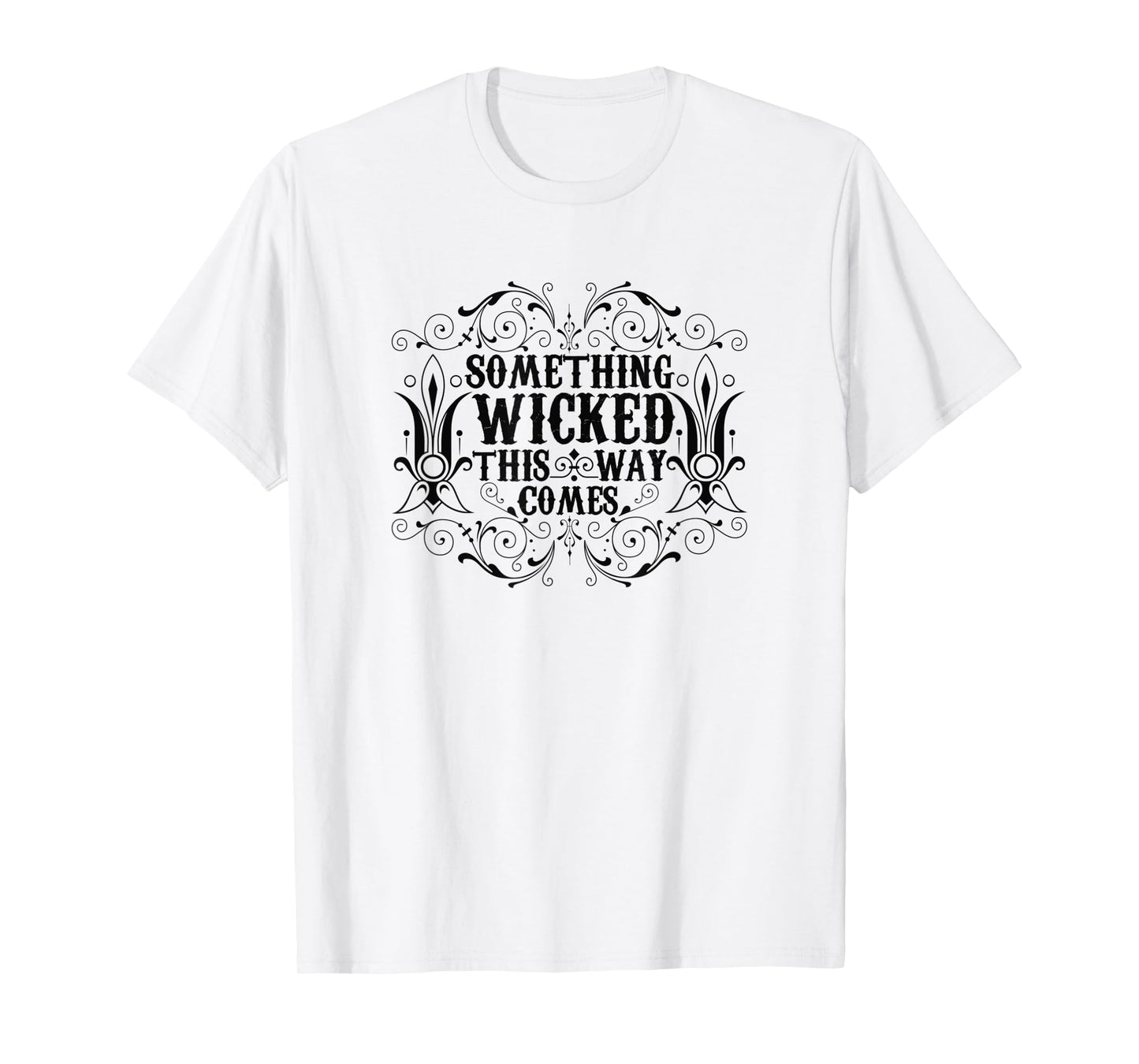 Halloween Something Wicked This Way Comes T-Shirt