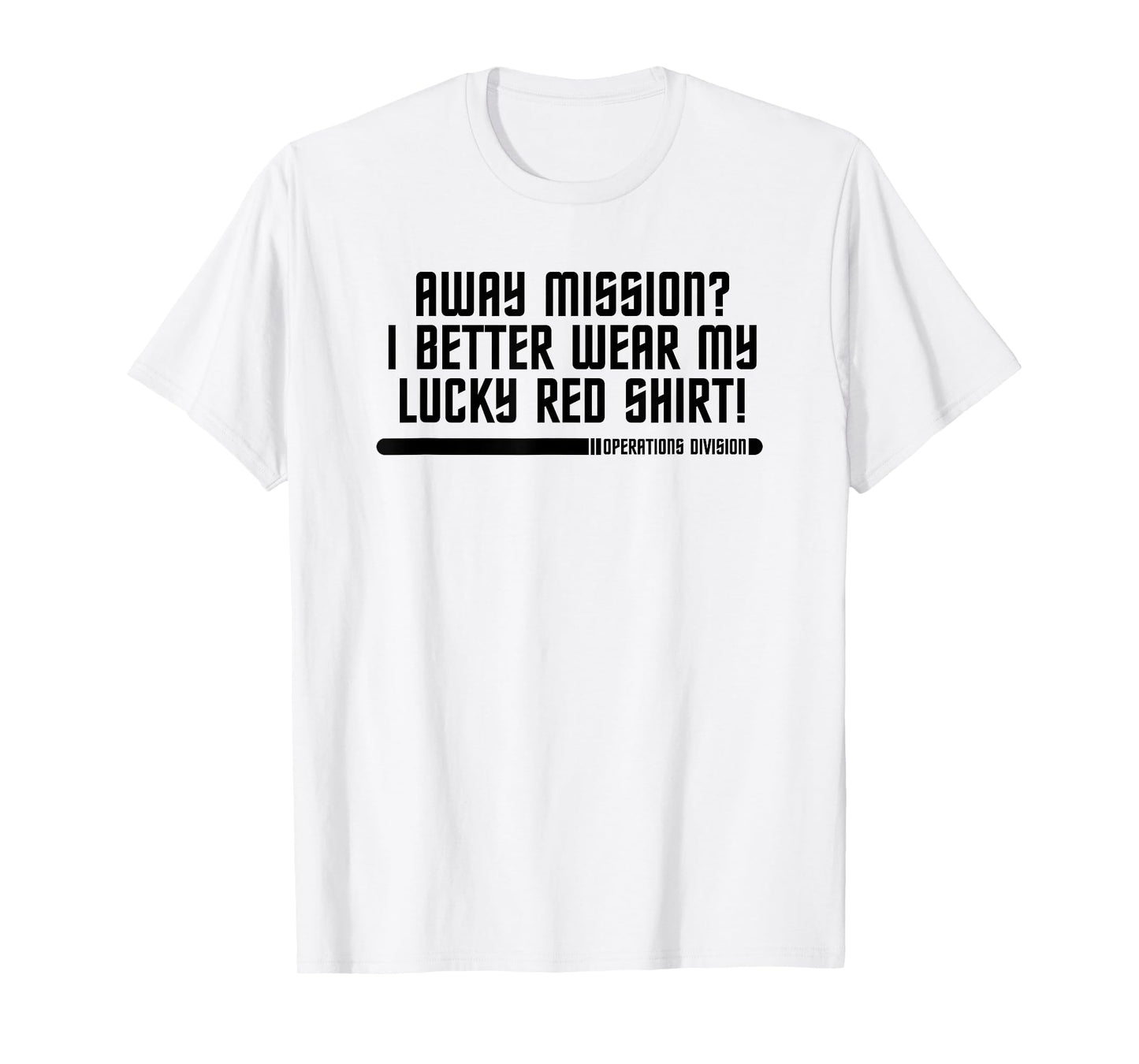 Away Mission Lucky Redshirt Sci Fi Geek Shirt T-Shirt