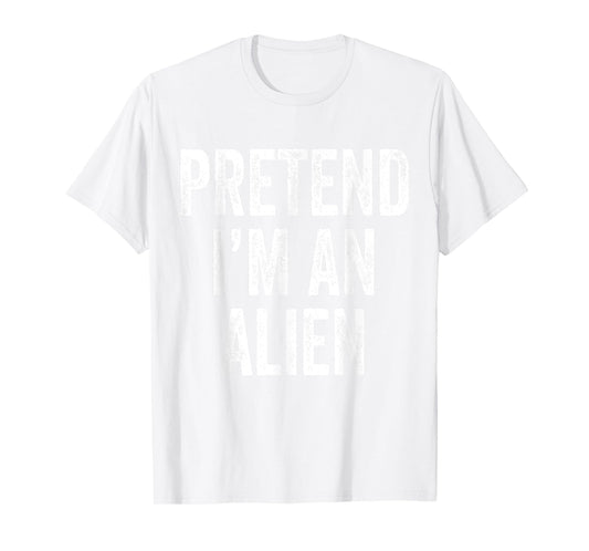 Retro Pretend I'm An Alien Funny Lazy Halloween Costume T-Shirt