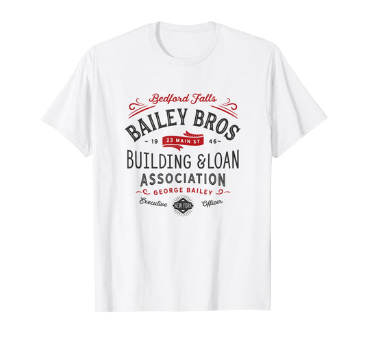 Christmas, Bailey Brothers Building & Loan. Holiday Classic T-Shirt