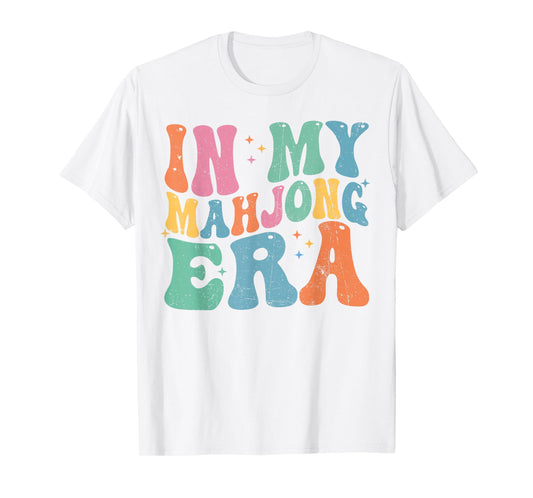 In My Mahjong Era Funny Mahjong Love Playing Chinese Game T-Shirt