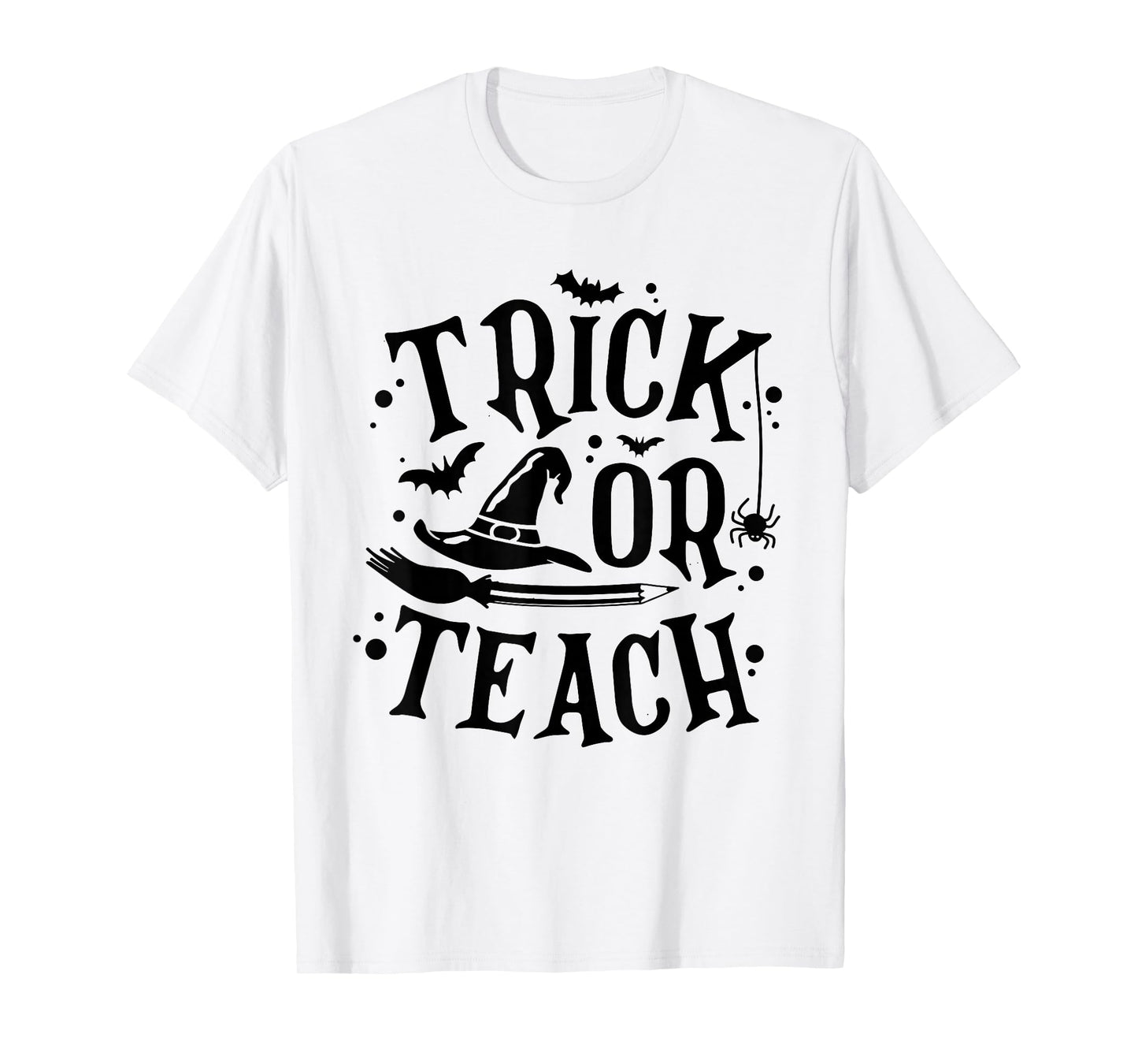 Trick Or Teach Shirt Funny Teacher Halloween Costume Gifts T-Shirt