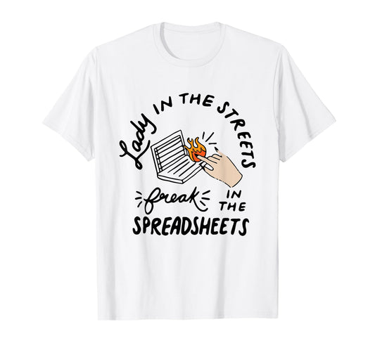 Women Accounting Lady In The Street Freak In The Spreadsheet T-Shirt
