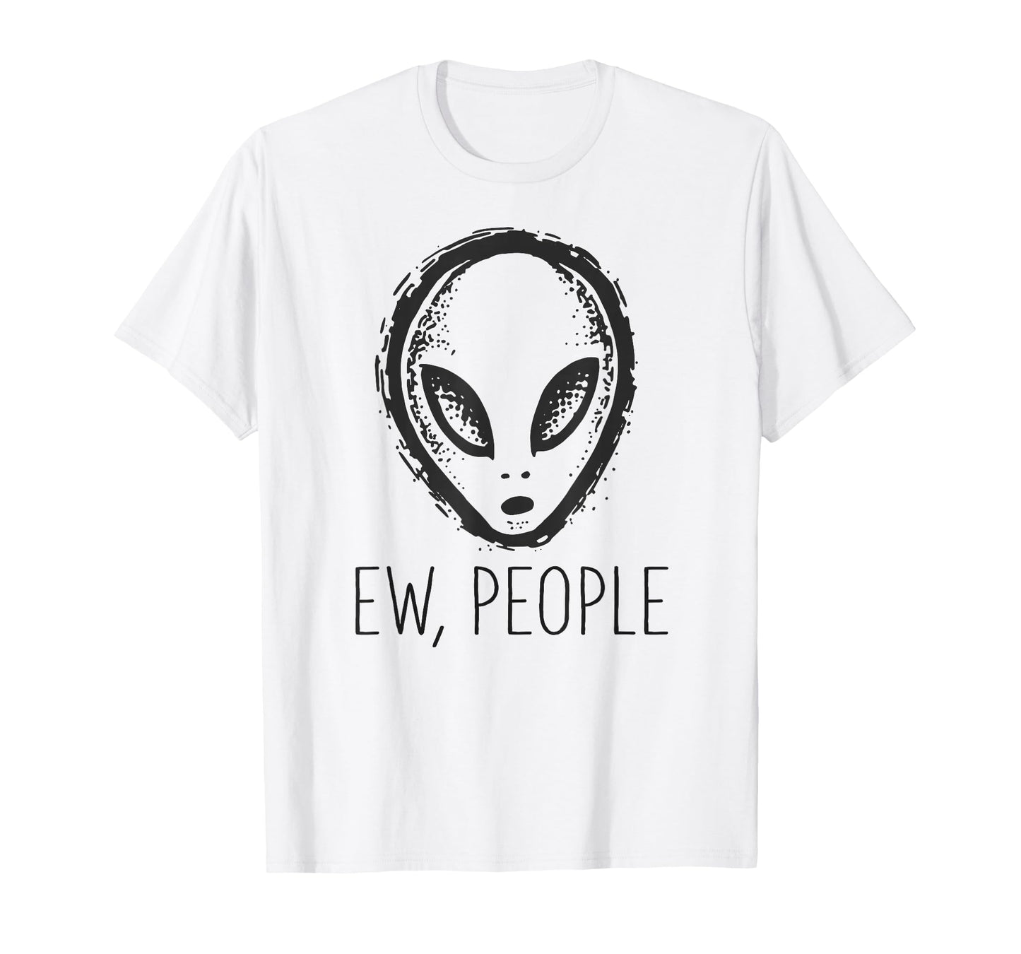Ew, People Shirt with Alien T-Shirt