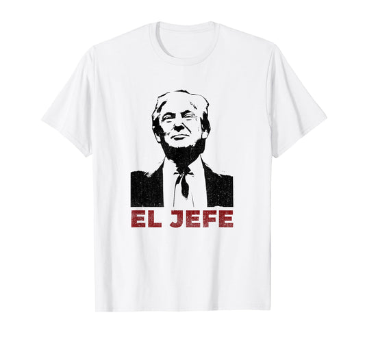 Trump El Jefe Cinco de Mayo Vintage T-Shirt Men Women Kids T-Shirt