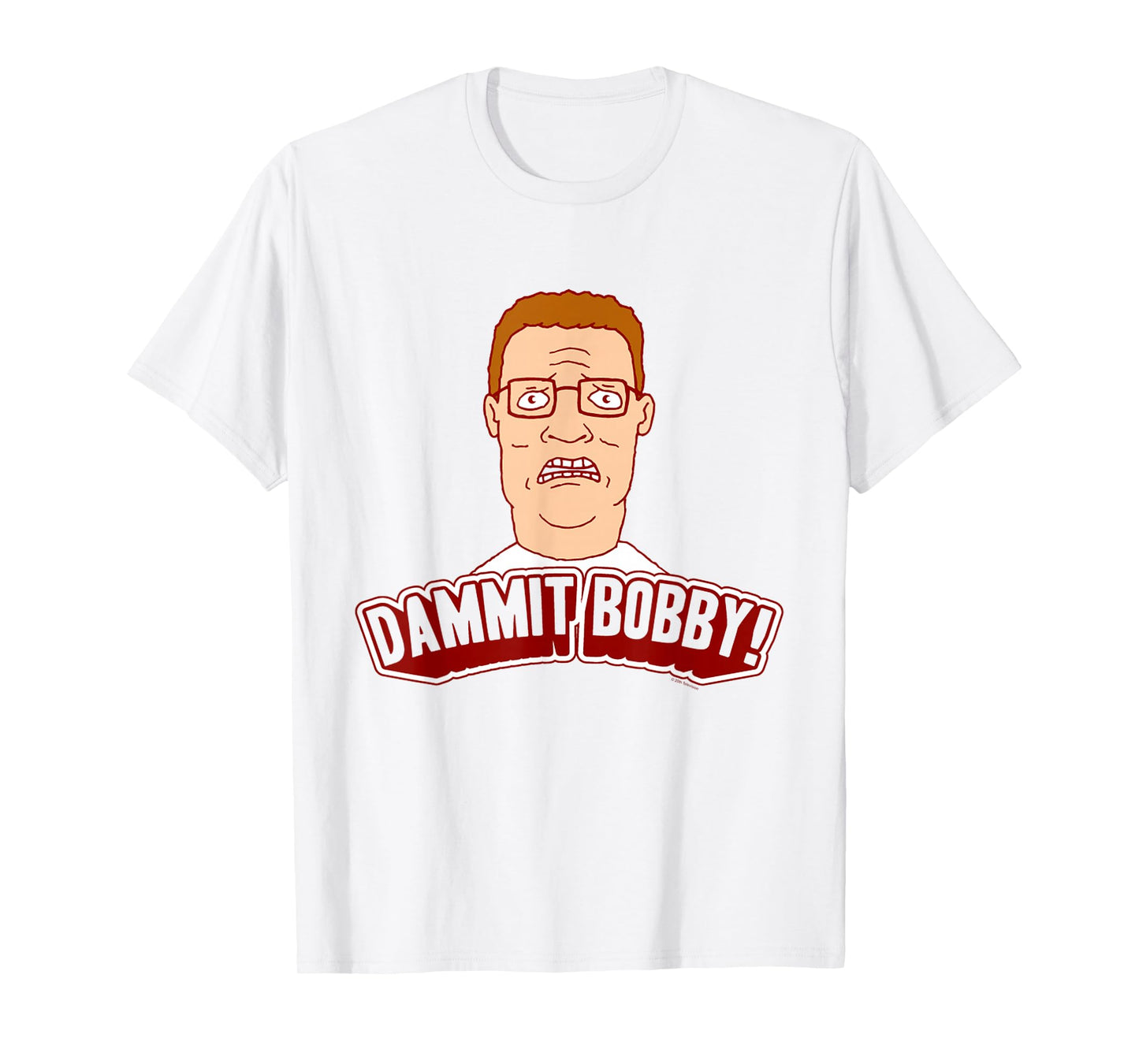 King of The Hill Hank Dammit Bobby Yell Cartoon T-Shirt