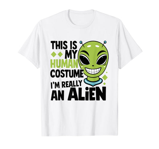 This is my human costume i'm really an alien T-Shirt