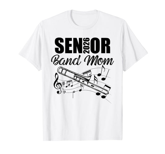 Senior Band Mom 2026 Marching Band Class of 2026 Trombone T-Shirt