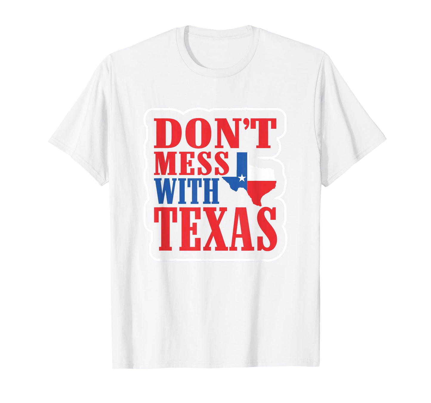 Freedom Shirt Don't Mess with The Texas T-Shirt Gift T-Shirt