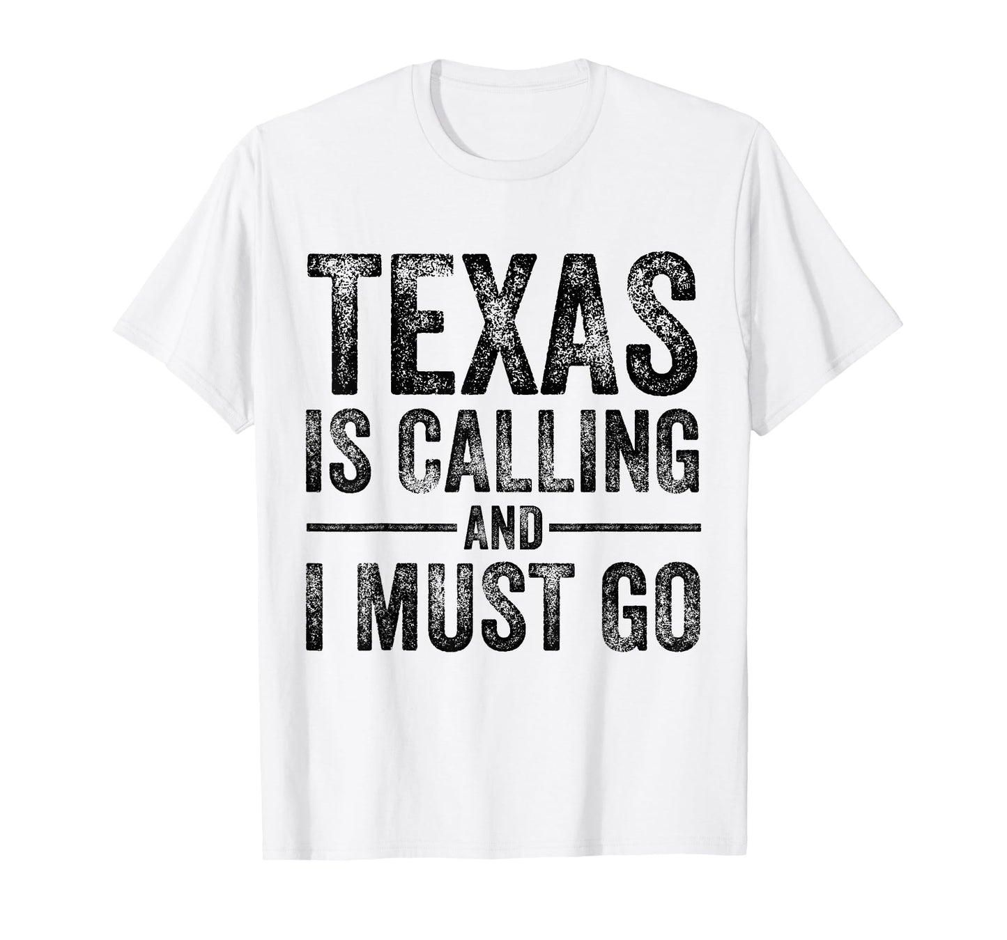 Texas is Calling And I Must Go Funny TX Home State Vintage T-Shirt