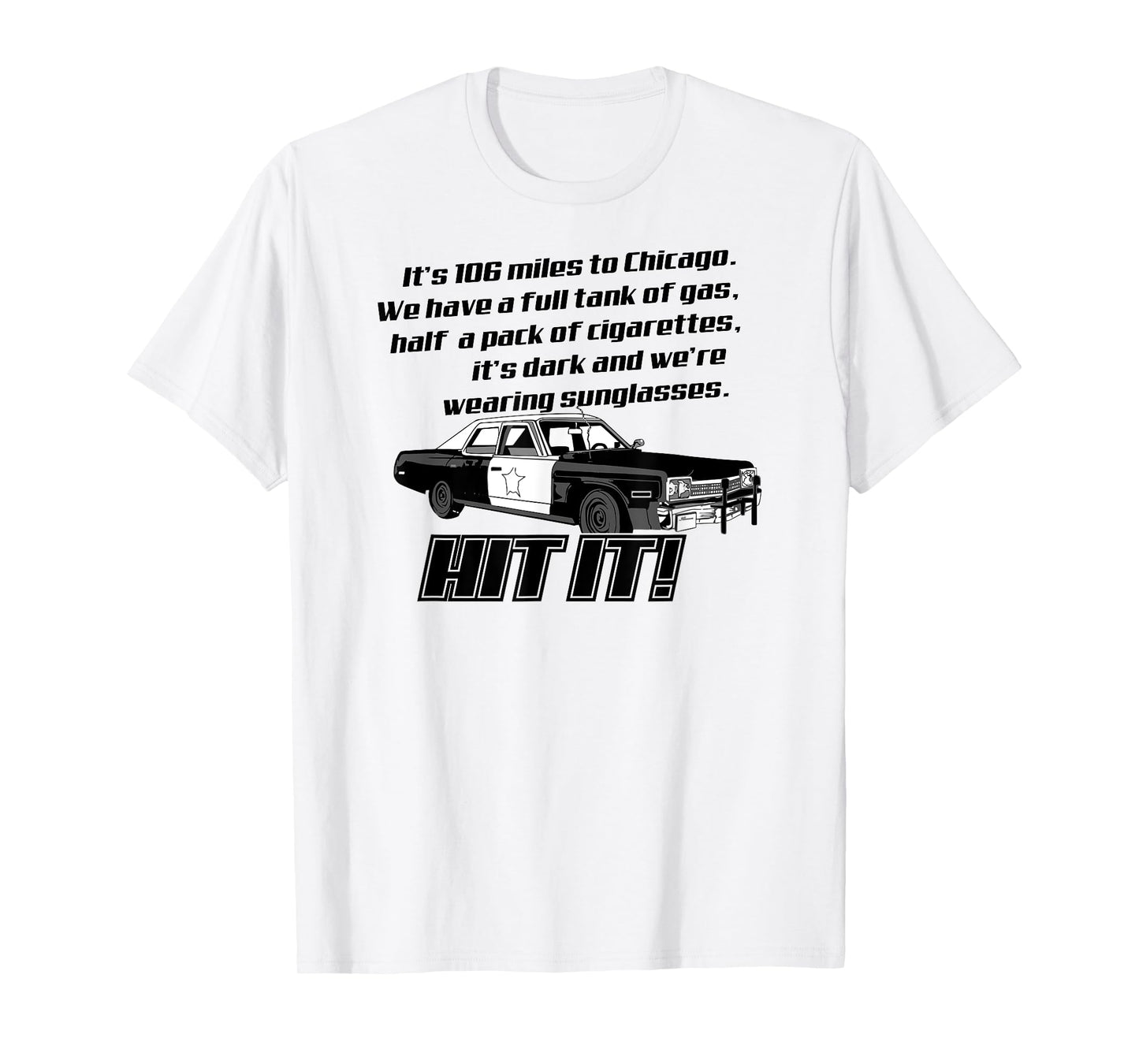 106 Miles to Chicago T-Shirt