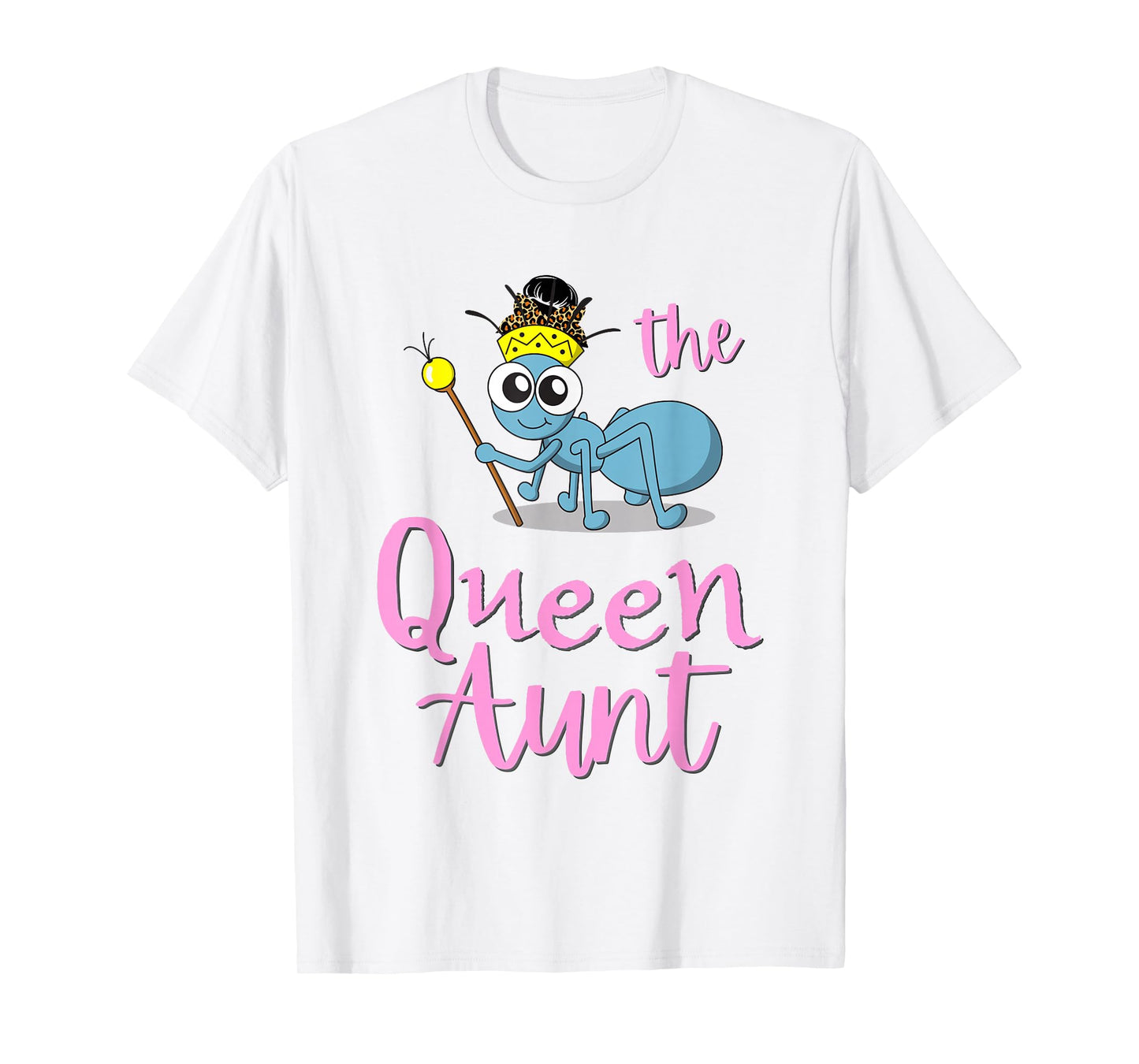 QUEEN Ant Aunt shirt. Messy bun T-Shirt