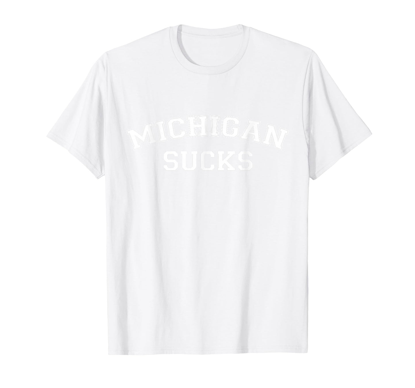 Michigan Sucks Funny Football Rivalry T-Shirt T-Shirt