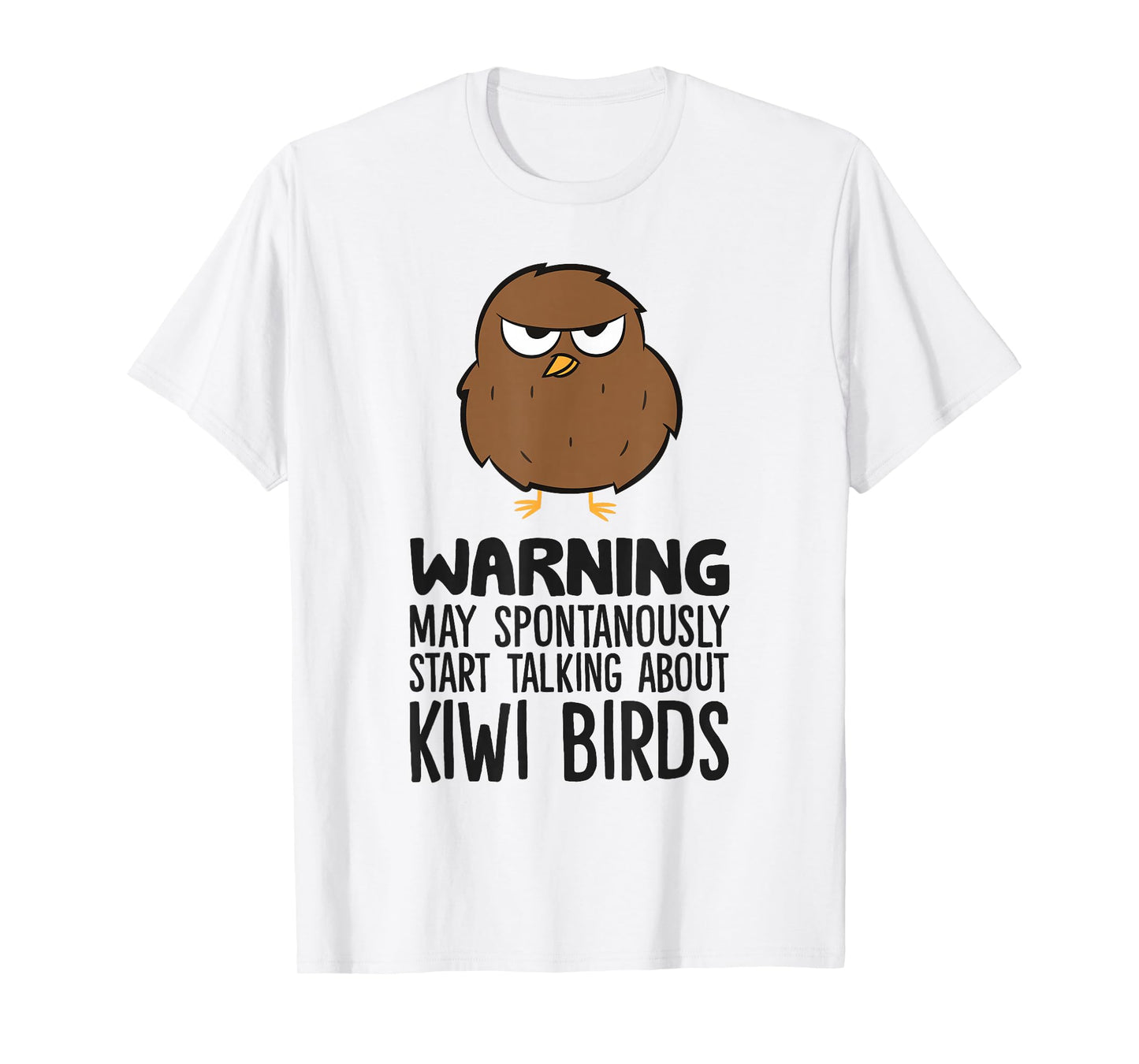 Warning May Spontaneously Start Talking About Kiwi Birds T-Shirt