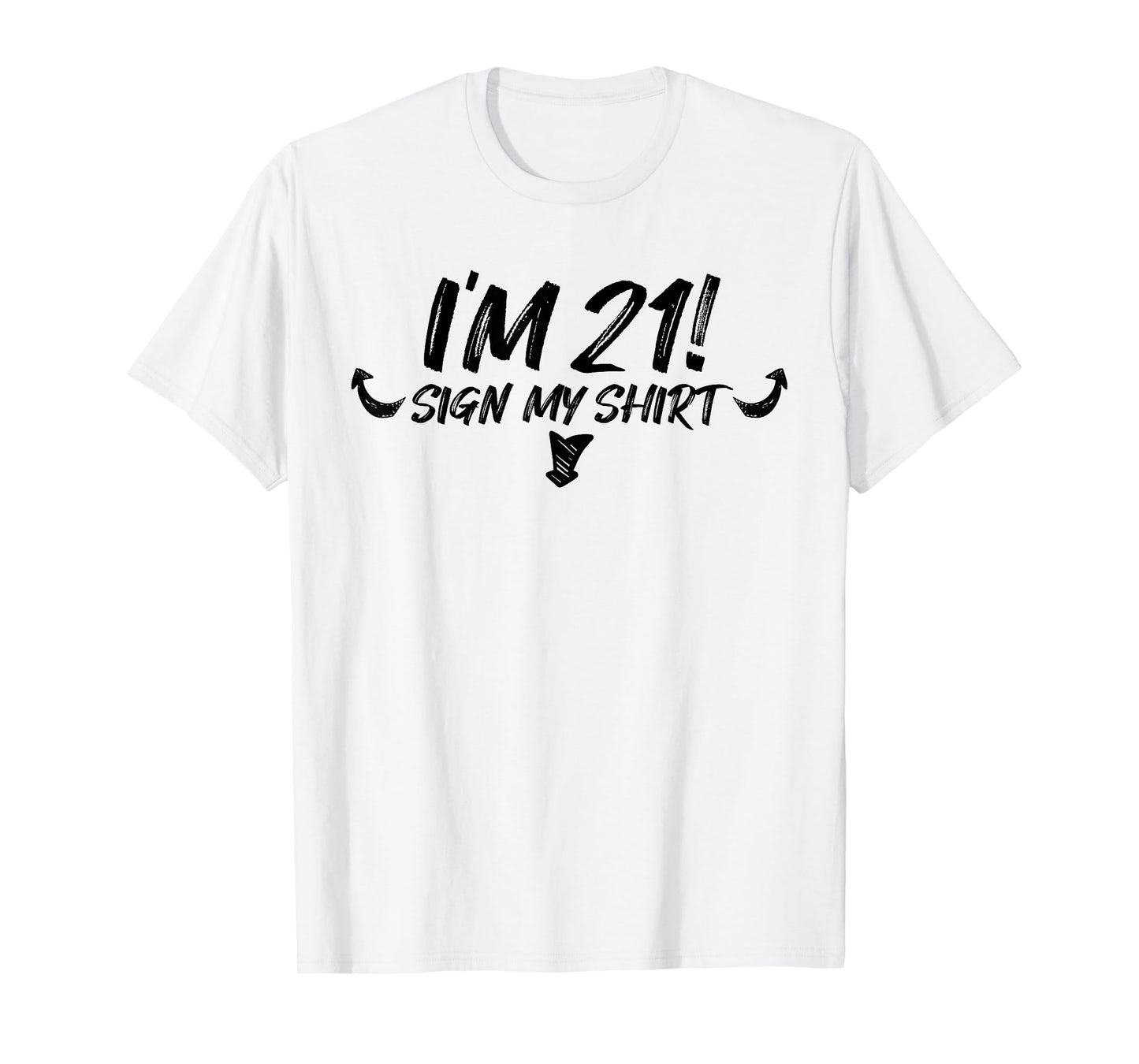 My 21st Birthday Party Sign My 21 Funny Men Women Gift T-Shirt