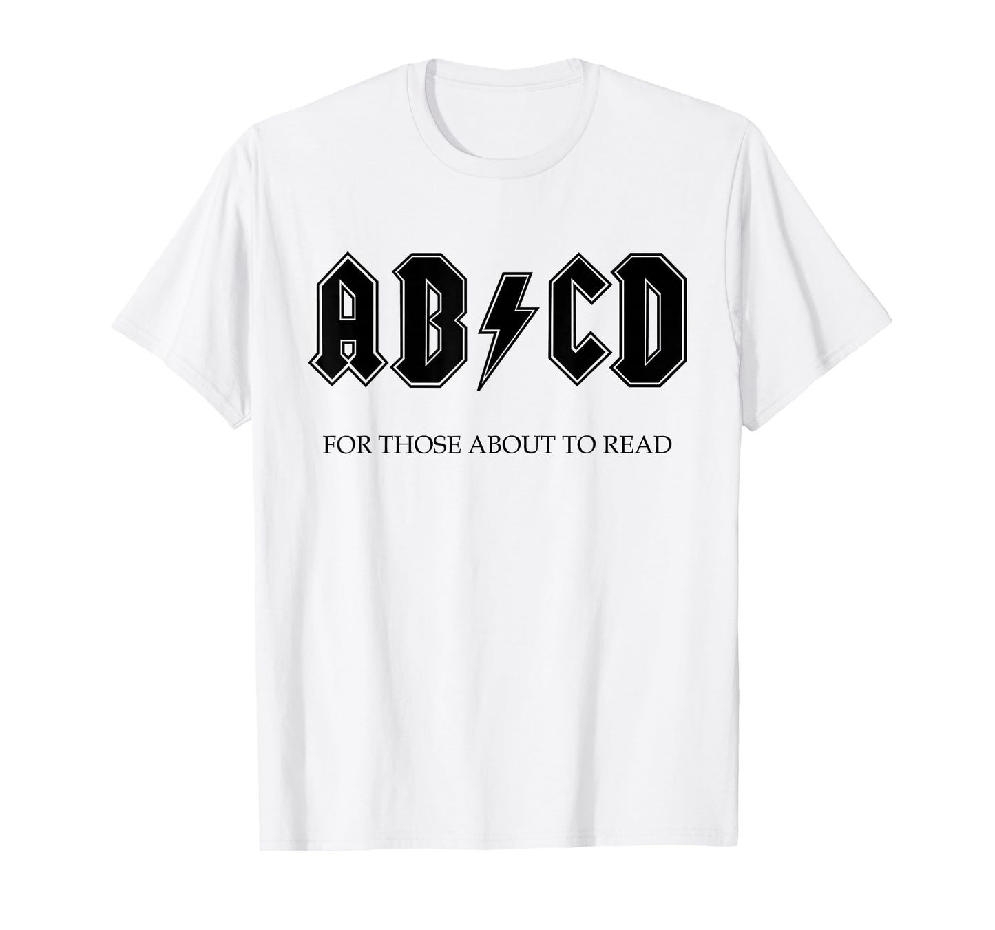 AB CD FOR THOSE WHO WANT TO LEARN ROCK AND ROLL LEARN T-Shirt