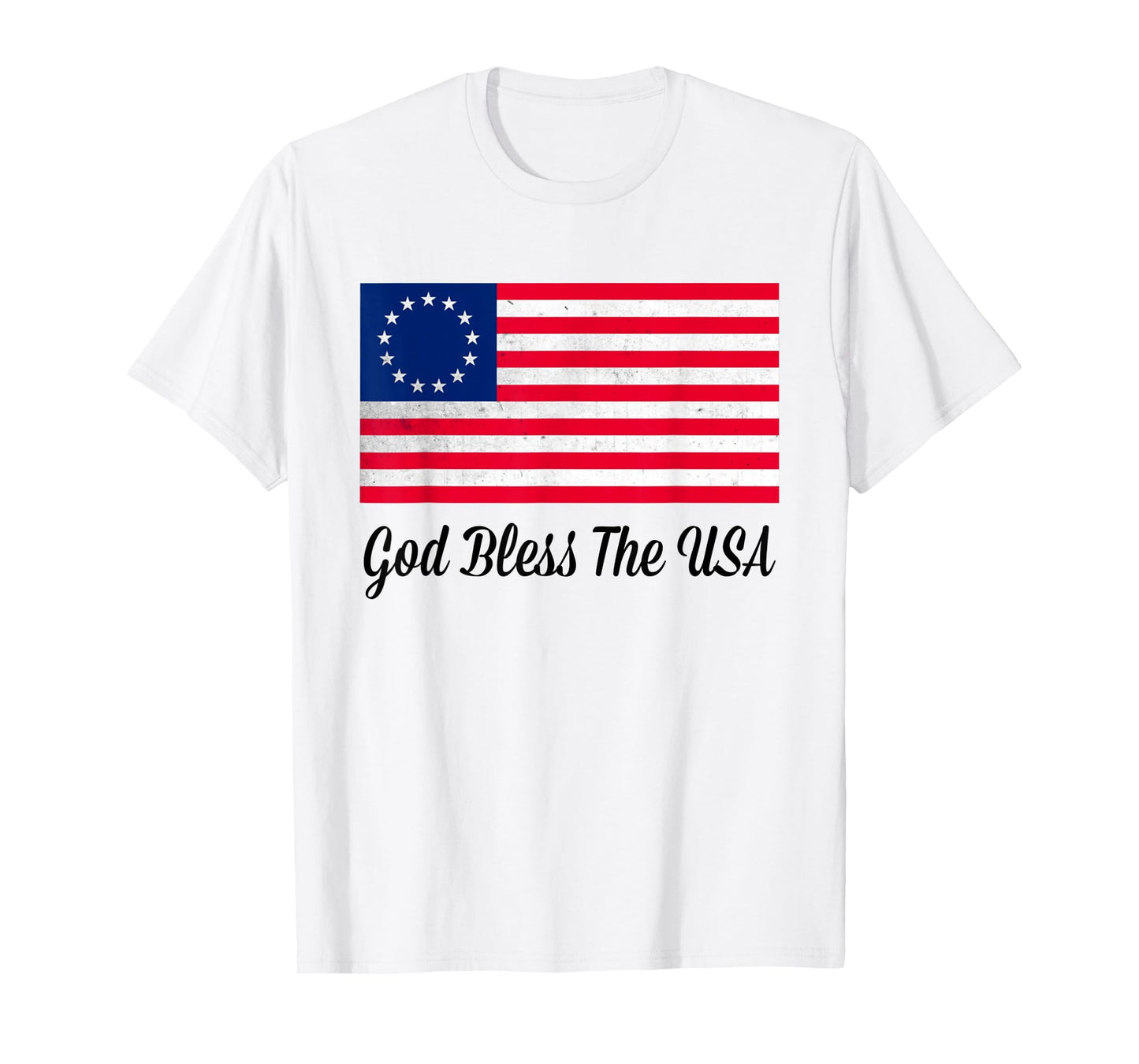 Original Betsy Ross American Revolution God Bless The USA T-Shirt