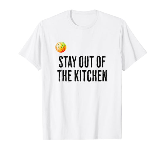 Funny Pickleball Men Women Stay Out of the Kitchen Player T-Shirt