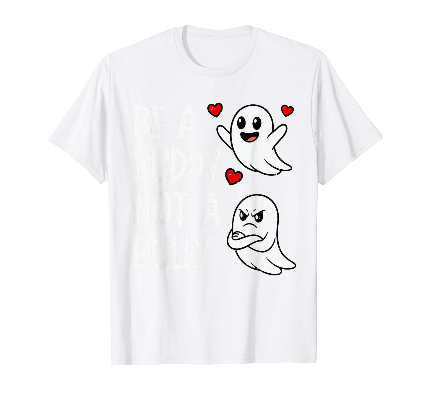 Unity Day Orange Be A Buddy Not A Bully Ghosts Anti Bullying T-Shirt