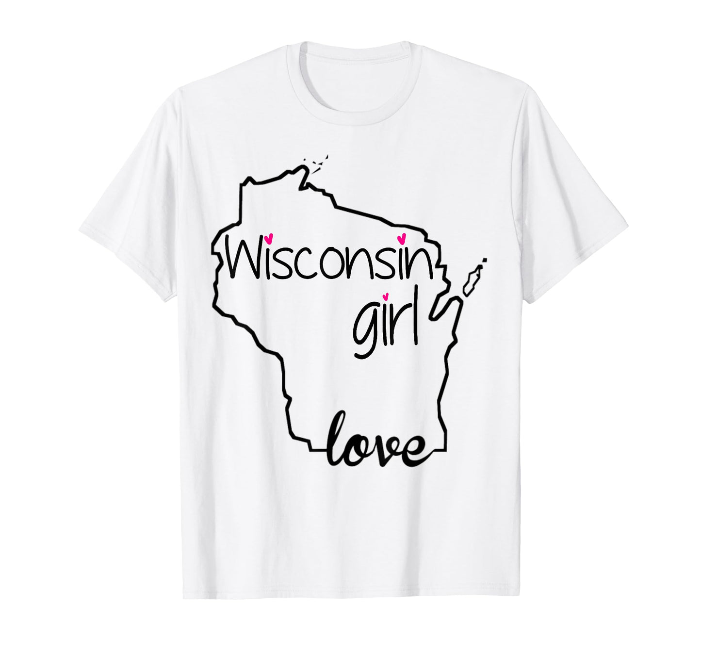 Wisconsin Girl Tshirt I Love Wisconsin Home State Tee T-Shirt