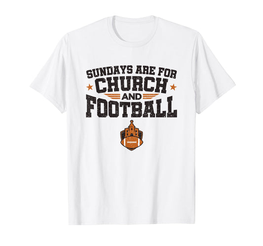 Football Fan Sundays Are For Church And Football T-Shirt