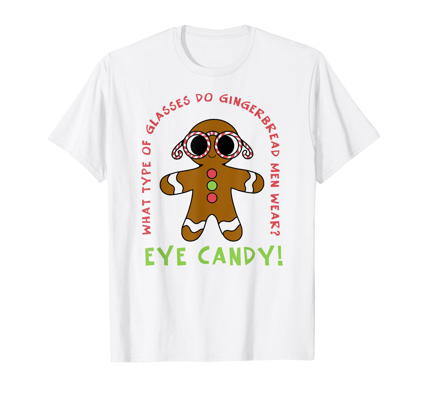 Christmas - Eye Candy Pun T-Shirt