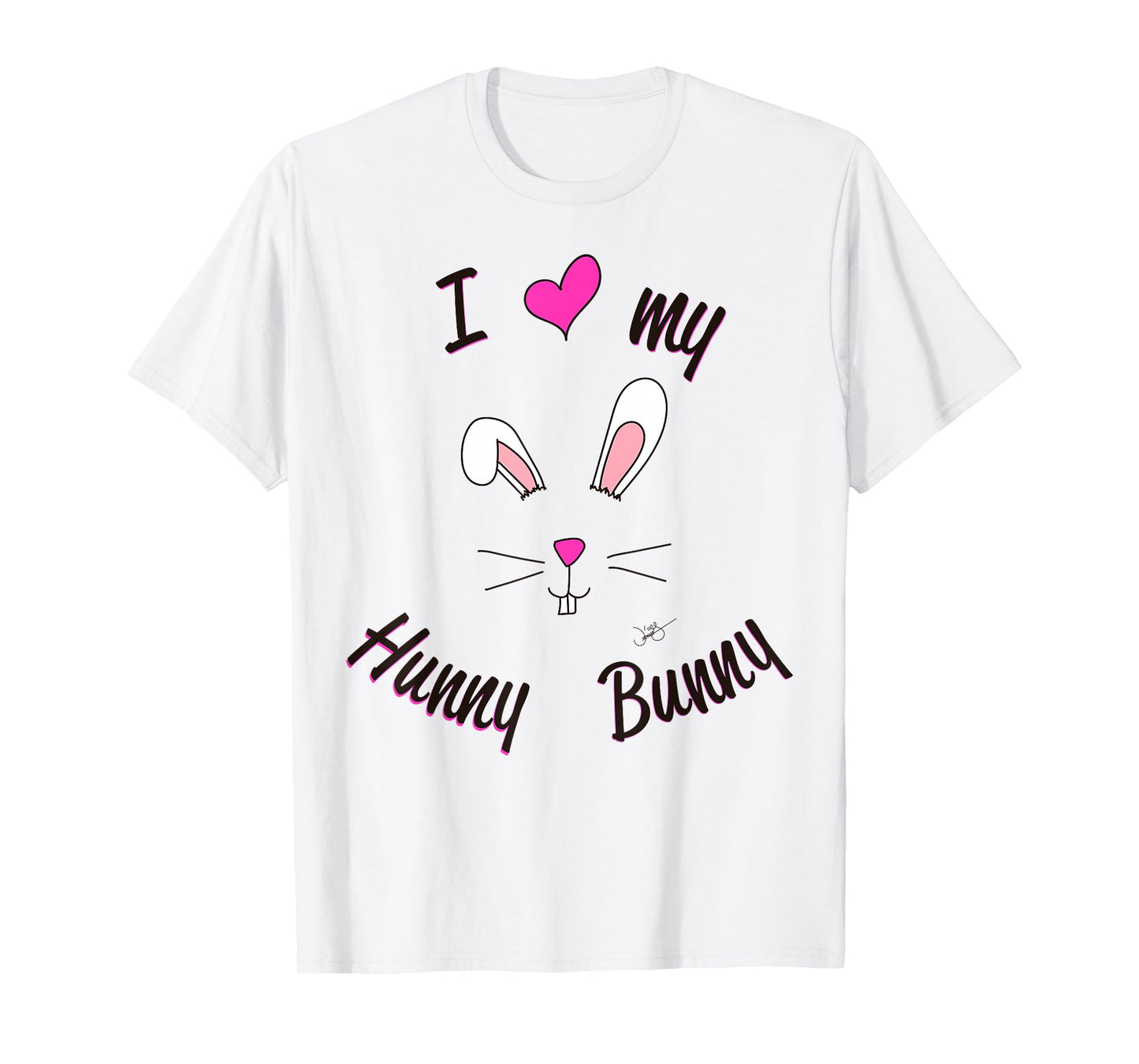 I love my hunny bunny T-shirt T-Shirt