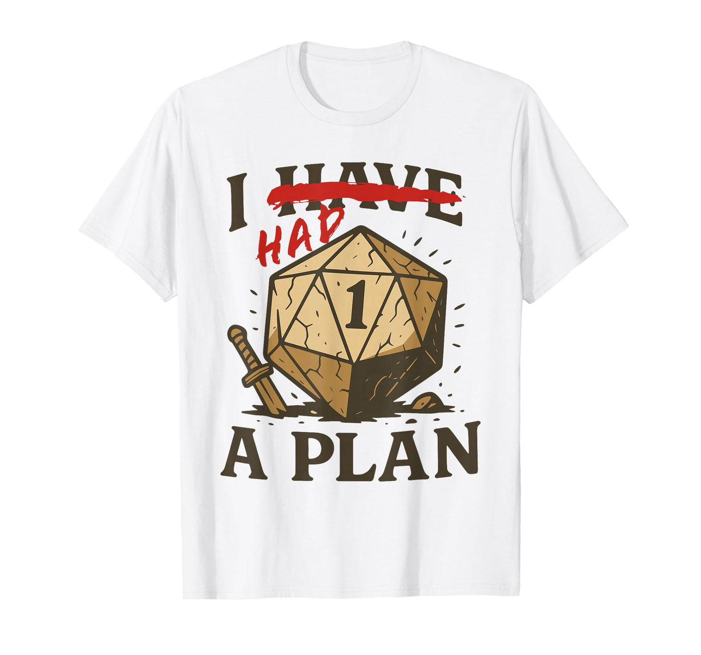 I Have had a Plan Roleplaying Games T-Shirt