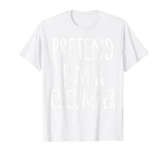 Funny Lazy Halloween T Shirt PRETEND I'M A CUCUMBER Costume T-Shirt