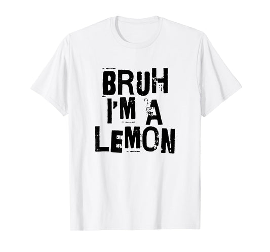 Bruh I'm A Lemon Funny Halloween Costume Men Women Boy Girl T-Shirt