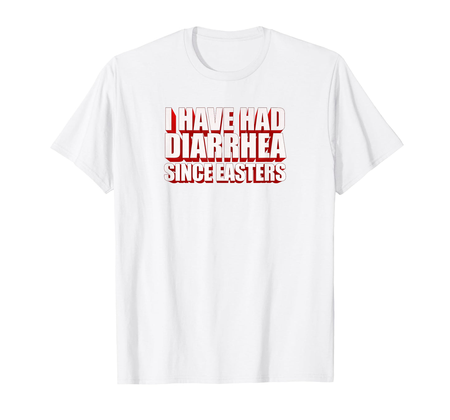 I Have Had Diarrhea Since Easters - Nacho Lovers Movie Shirt T-Shirt