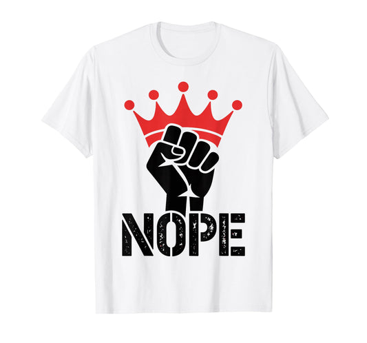 No Kings in America Since 1776 Fist & Crown Protest T-Shirt
