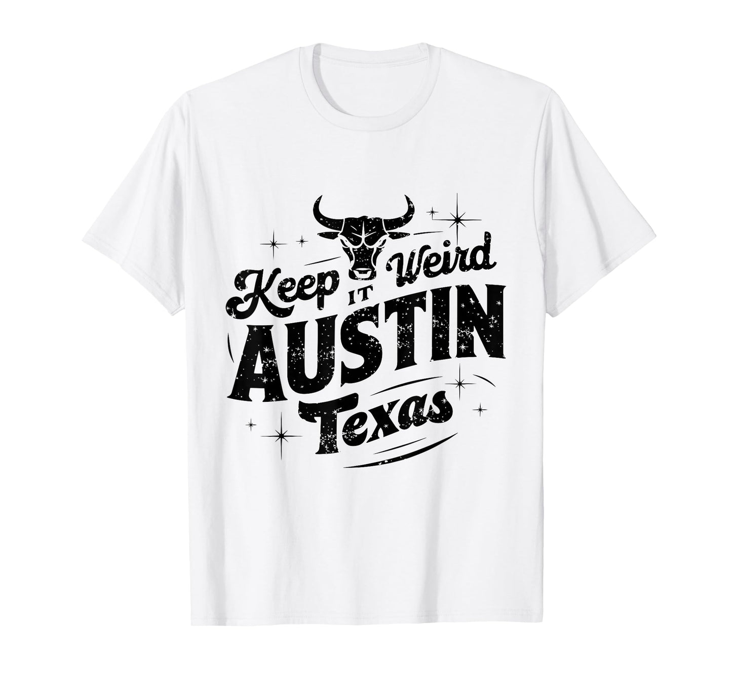 Keep Austin Texas Weird for Austinite T-Shirt