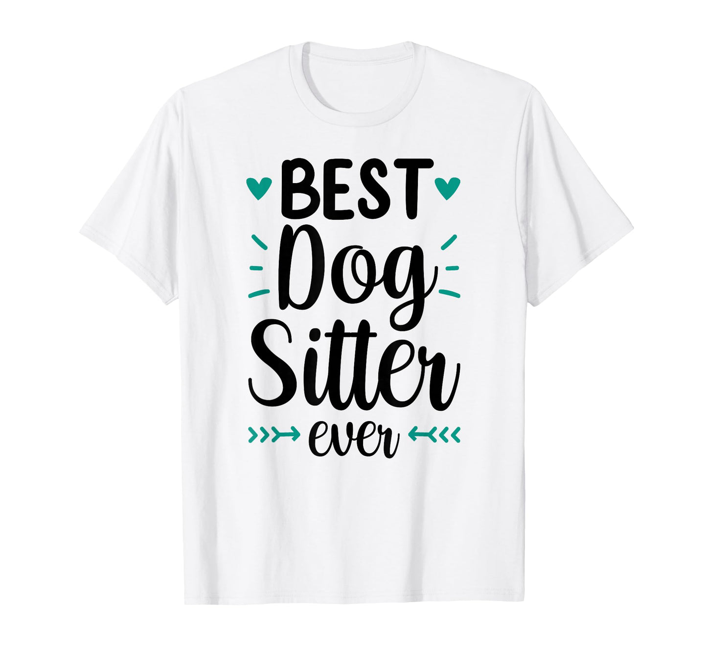 Best Dog Sitter Ever Job Puppy Dog Sitting Dogs T-Shirt