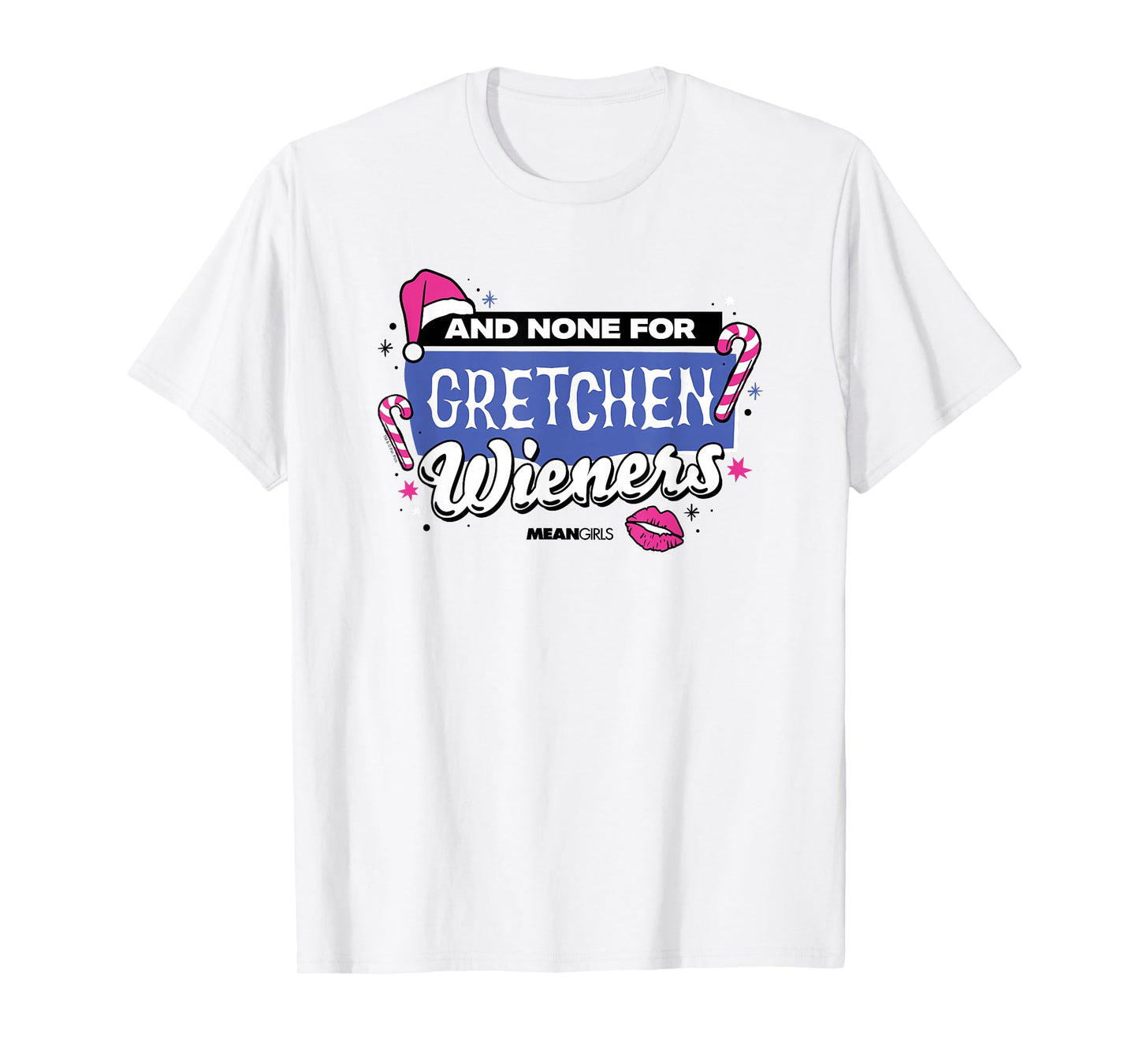 Mean Girls - None For Gretchen Wieners T-Shirt
